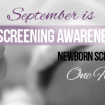 September is Newborn Screening Awareness Month